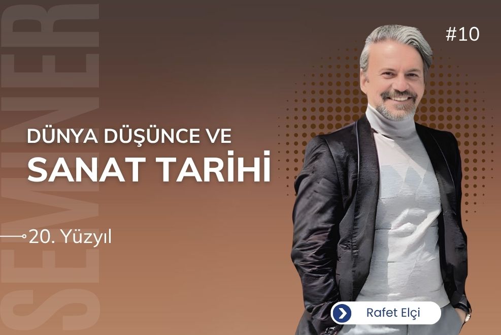 DÜNYA DÜŞÜNCE VE SANAT TARİHİ 10